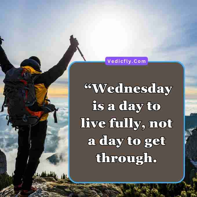 this images are victory of mountain for this person up hand smile face with back bag and These images are included keywords- Wednesday Inspirational Quotes For Work, Beautiful Wednesday Quotes, Wednesday Morning Inspirational Quotes With Images, Daily Inspirational Quotes For Wednesday.