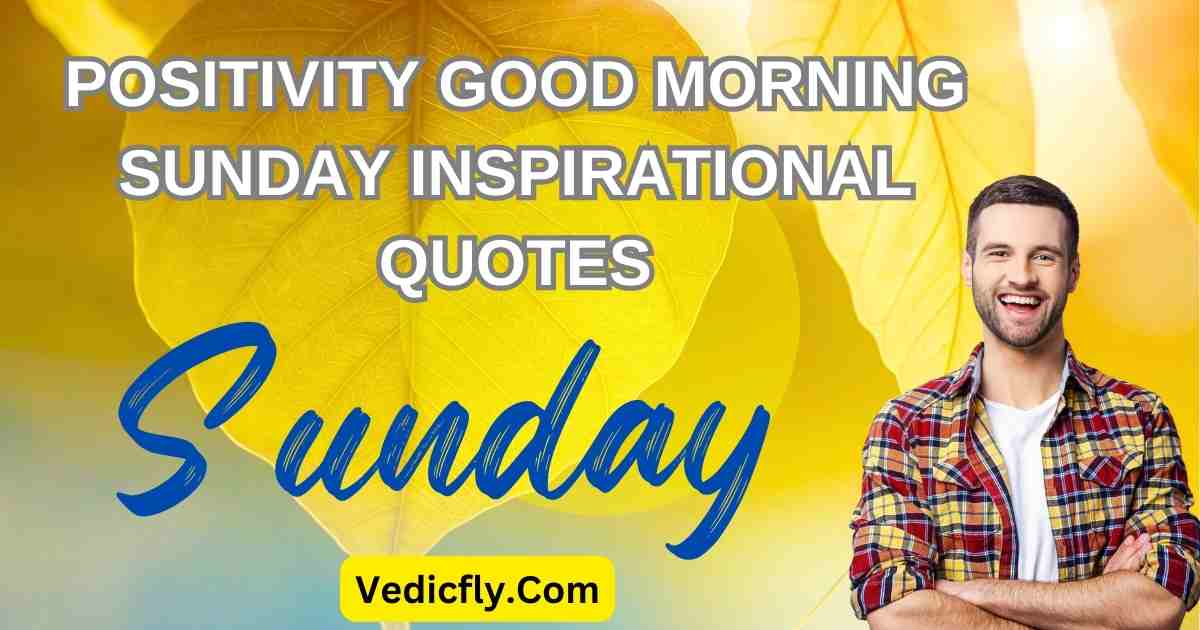 Positivity good morning Sunday inspirational quotes