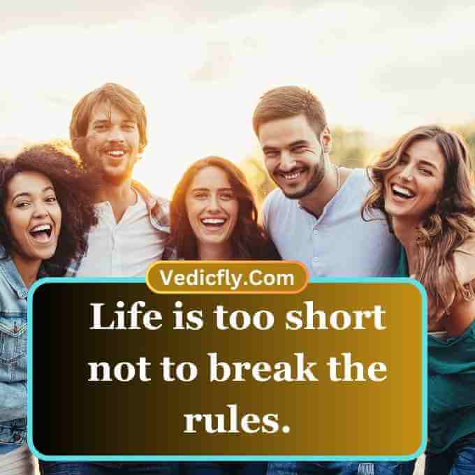 These images  all college friends images and include keywords- Life Is Too Short Quotes, Deep Life Is Too Short Quotes, Sad Life Is Too Short Quotes, Happy Life Is Too Short Quotes